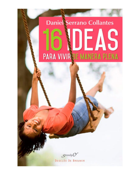 16 ideas para vivir de manera plena