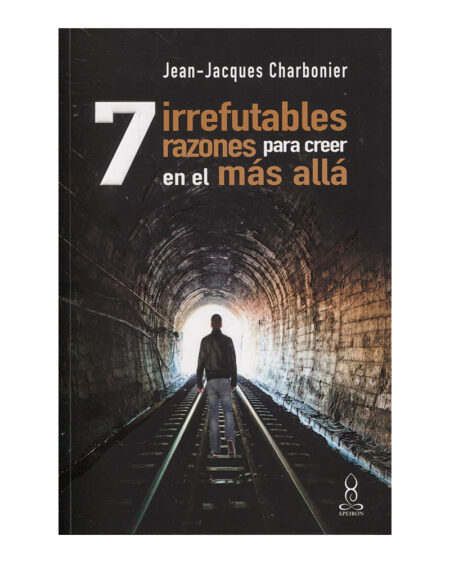 7 irrefutables razones para creer en el más allá