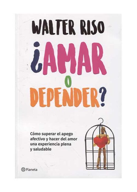 ¿Amar o depender?