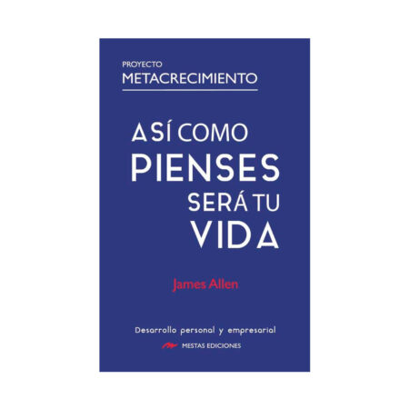 Así como piensas será tu vida