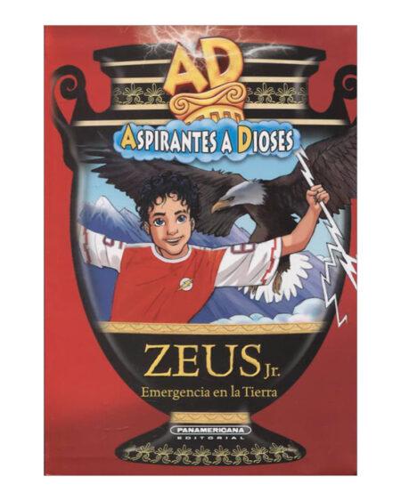 Aspirantes a Dioses (AD). Zeus Jr. Emergencia en la tierra