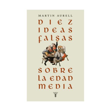 Diez ideas falsas sobre la edad media