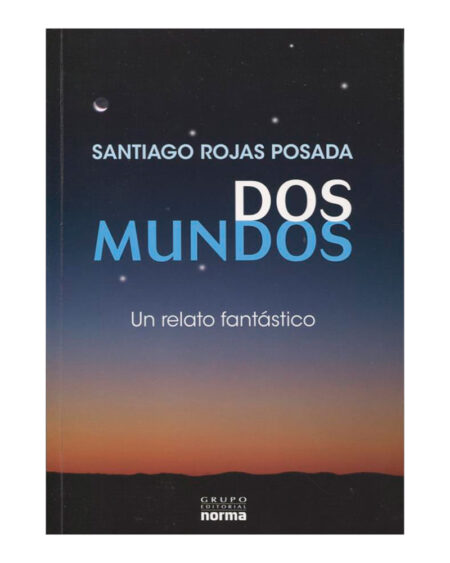 Dos mundos. Un relato fantástico