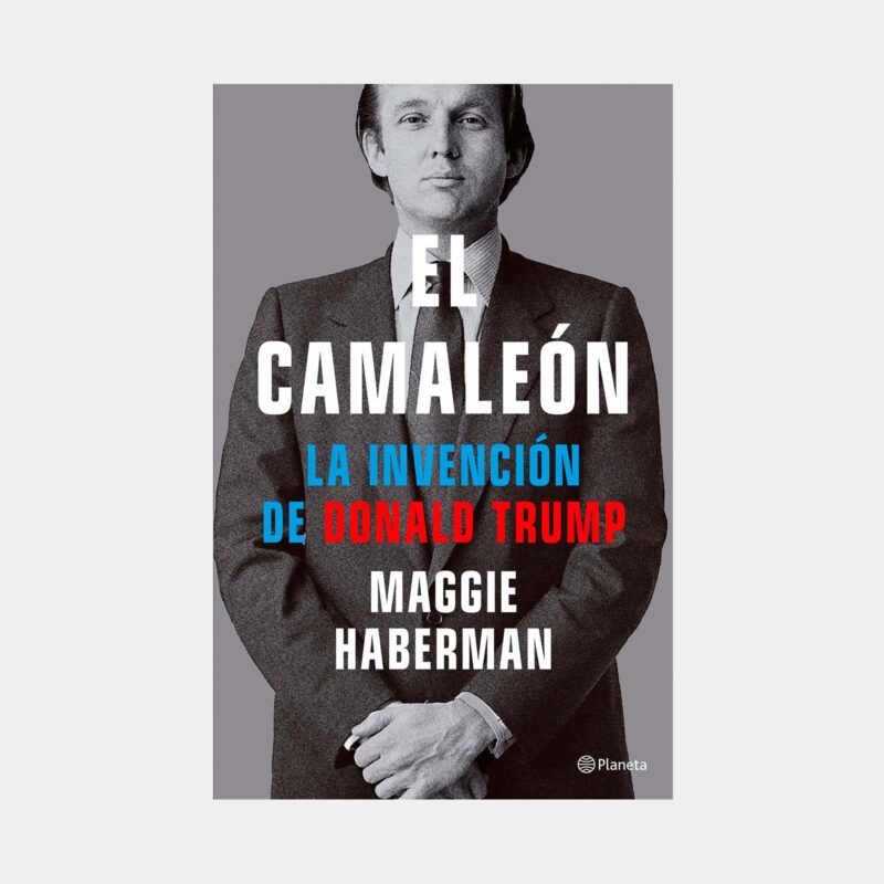 El camaleón: la invención de Donald Trump