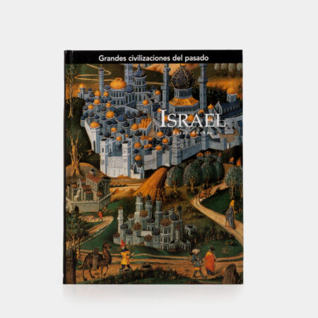 Grandes civilizaciones del pasado: Israel