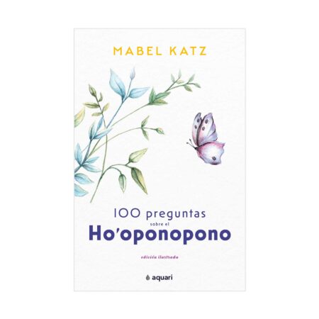 100 preguntas sobre el Ho’oponopono