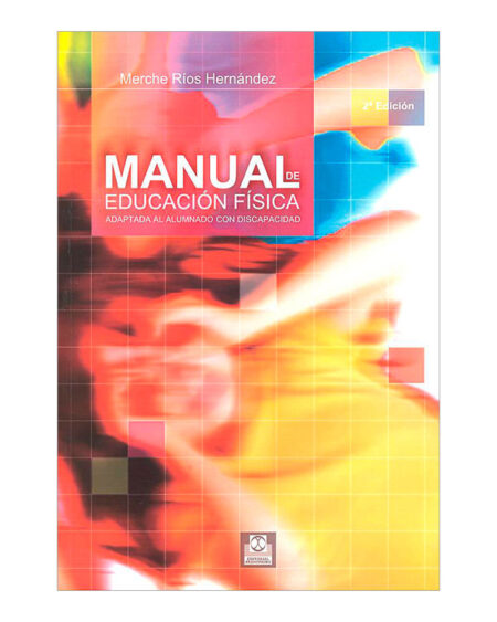 Manual de educación física adaptada al alumnado con discapacidad