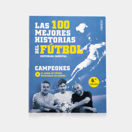 Campeones - Las 100 mejores historias del fútbol