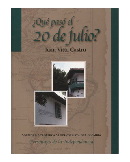 ¿Qué pasó el 20 de julio?