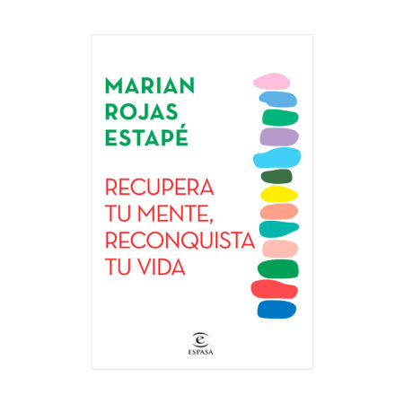 Recupera tu mente, reconquista tu vida