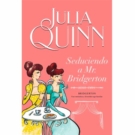 Seduciendo a Mr. Bridgerton (Bridgerton 4)