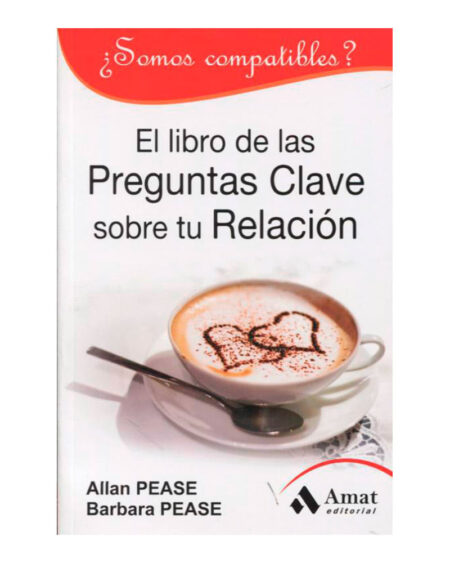 ¿Somos compatibles? El libro de las preguntas clave sobre tu relación