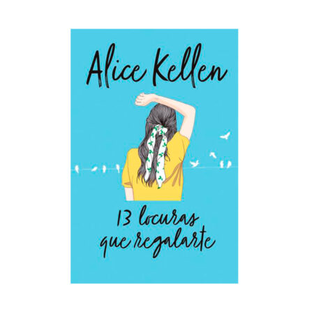 Volver a ti 3: 13 locuras que regalarte