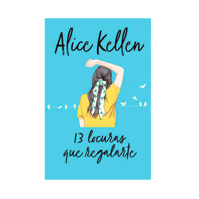 Volver a ti 3: 13 locuras que regalarte