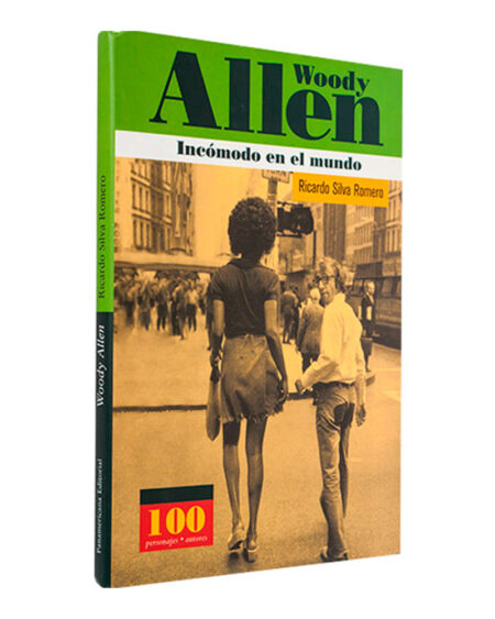 Woody Allen. Incómodo en el mundo