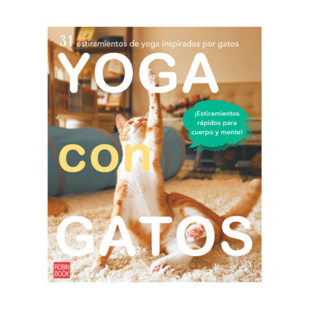 Yoga con gatos: 31 estiramientos de yoga inspirados por gatos