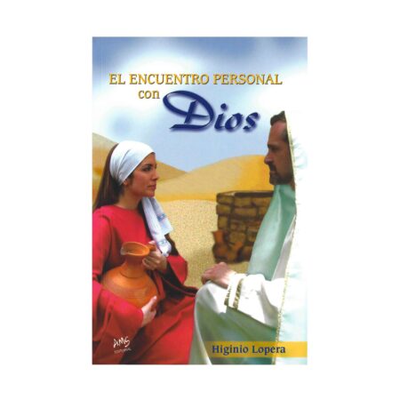 El encuentro personal con Dios
